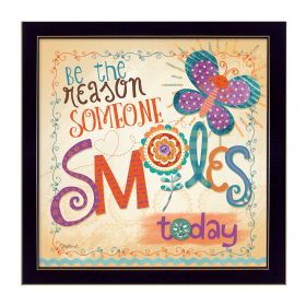 "Be the Reason Someone Smiles" By Mollie B., Printed Wall Art, Ready To Hang Framed Poster, Black Frame